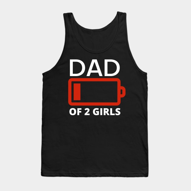 Dad of two girls funny low battery black Tank Top by AllPrintsAndArt